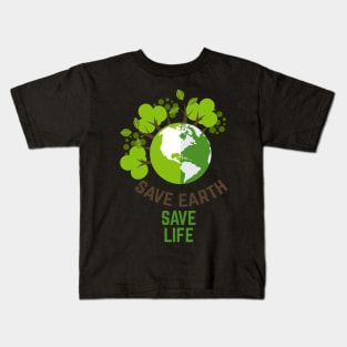 Save the earth save life Kids T-Shirt